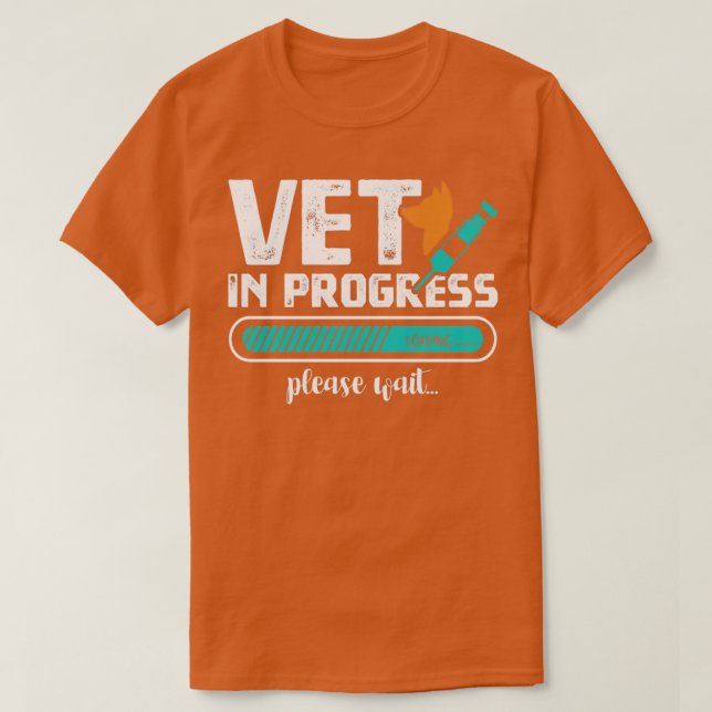 Vet in Progress Veterinarian School Vet Tech Veter T-Shirt (Design Front)