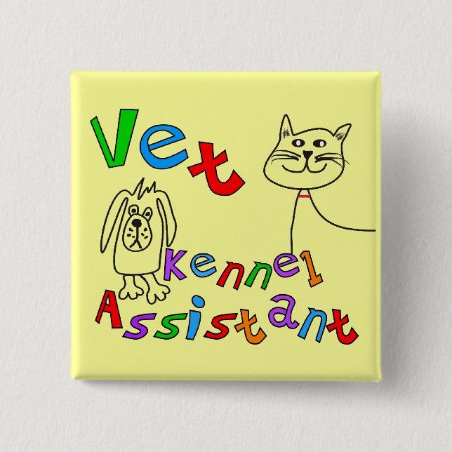 Vet Kennel Assistant T-Shirts and Gifts Button (Front)
