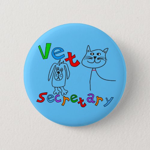Vet Secretary Gifts Veterinary Office Secretary Pinback Button