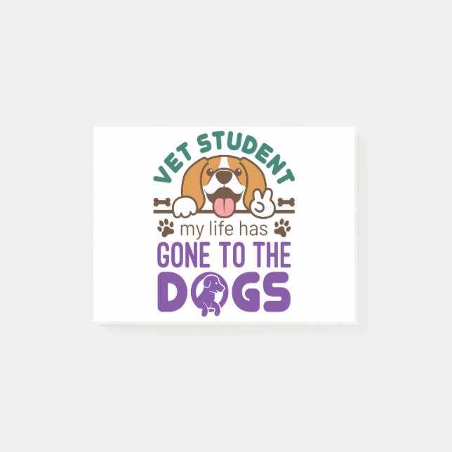 Vet Student My Life Has Gone to the Dogs Post-it Notes (Front)