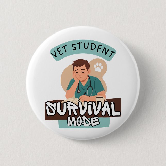 Vet Student Survival Mode – Vet Student Design Button (Front)
