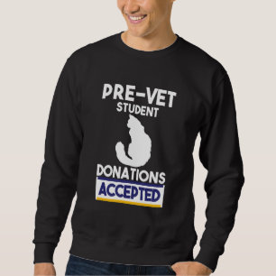 Vet Student Tech Veterinarian Veterinary Technicia Sweatshirt