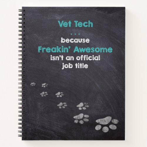 Vet Tech    Freakin Awesome Miracle Worker Notebook