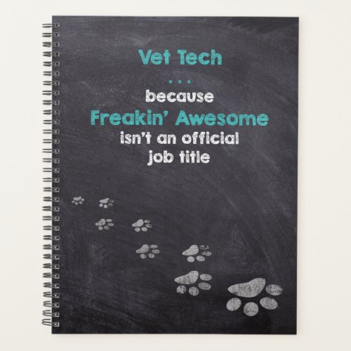 Vet Tech    Freakinâ Awesome Miracle Worker Planner