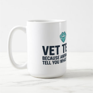Vet Tech Funny Appreciation Coffee Mug