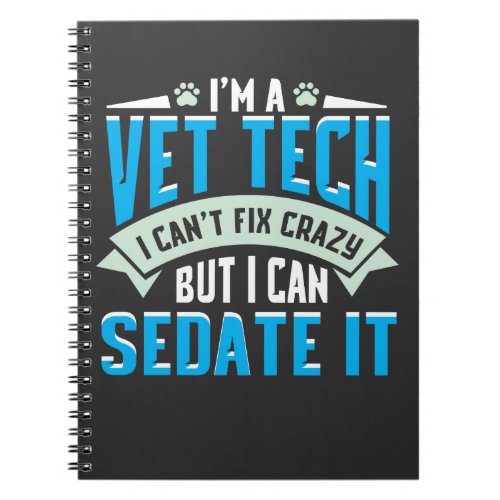 Vet Tech Gift Idea _ Funny Veterinarian Saying Notebook