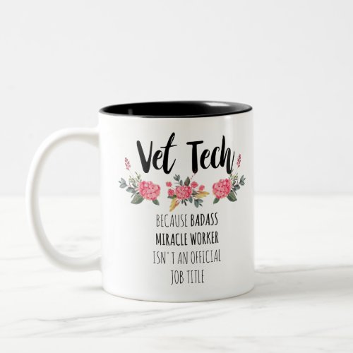 Vet Tech Gratitude Appreciation Thank You Gift Two_Tone Coffee Mug