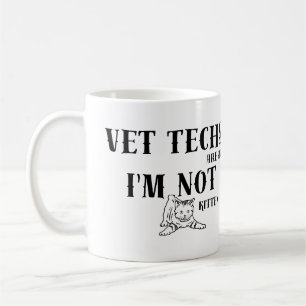Vet tech Humor: Vet Techs are Awesome, Not Kitten Coffee Mug