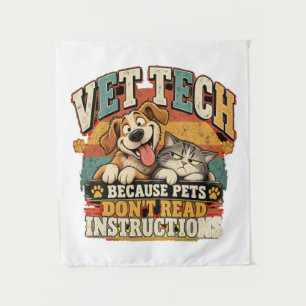 Vet Tech Pets Don't Read Poster Tapestry