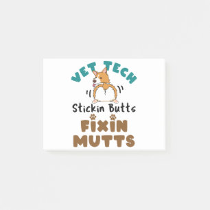 Vet Tech Stickin' Butts and Fixin' Mutts Post-it Notes