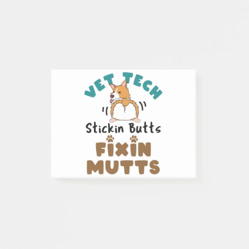 Vet Tech Stickin Butts and Fixin Mutts Post_it Notes