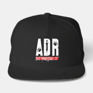 Vet Tech Veterinarian ADR But Handling It Snap Back Hat