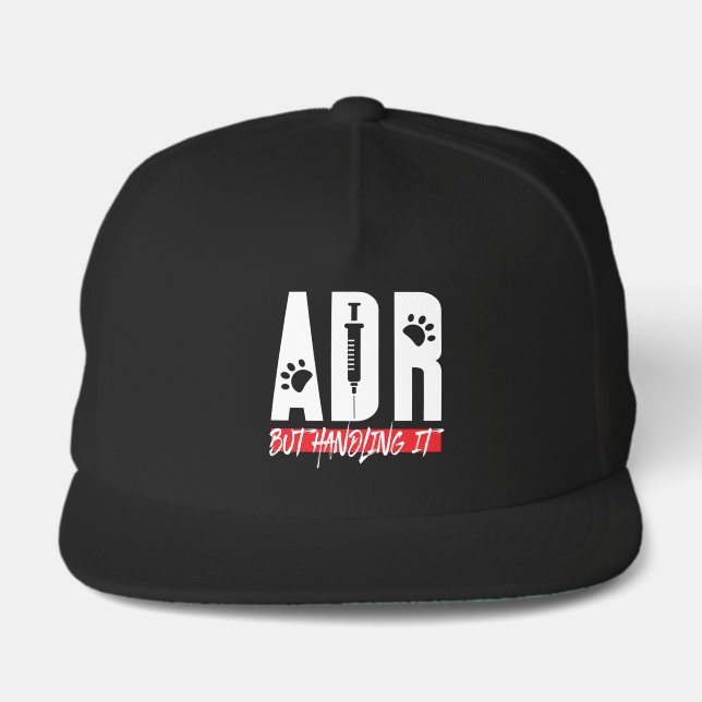 Vet Tech Veterinarian ADR But Handling It Snap Back Hat (Front)