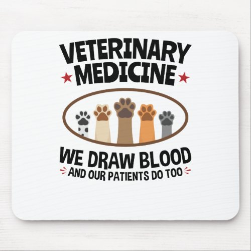 Vet Tech Veterinarian Funny Draw Blood Quote Mouse Pad