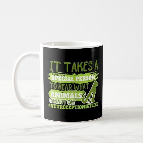 Vet Tech Veterinarian Hear What Animals Cannot Say Coffee Mug