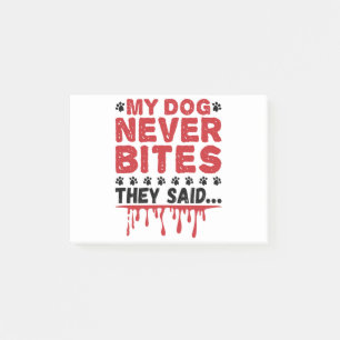 Vet Tech Veterinary My Dog Never Bites They Siad Post-it Notes