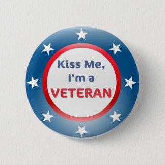 Veteran button, kiss me pinback button