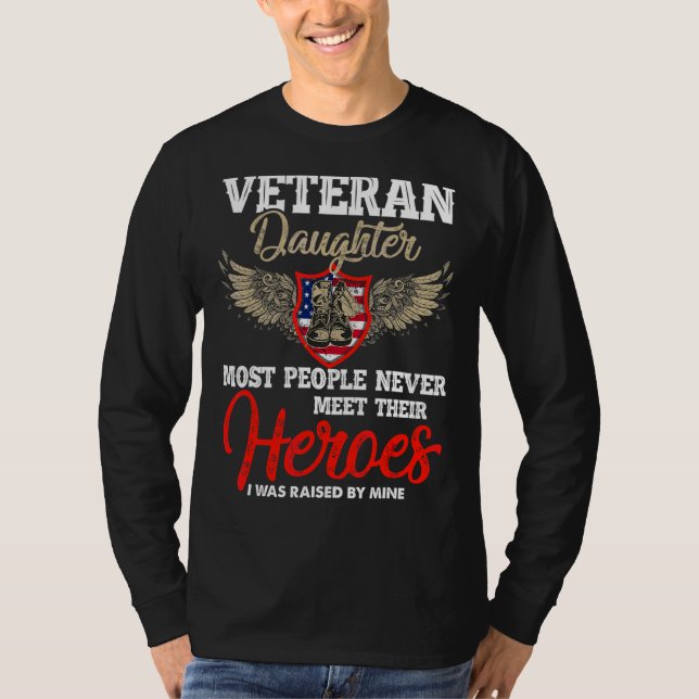 Veteran Daughter Some People Never Meet Their Hero T-Shirt (Front)