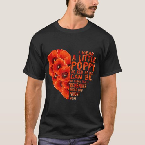 Veteran Day Lest We Forget Red Poppy Flower USA Me T_Shirt
