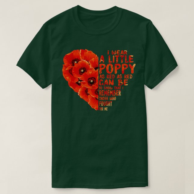 Veteran Day Lest We Forget Red Poppy Flower USA Me T-Shirt (Design Front)