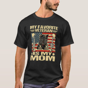 Veteran Day My Favorite Veteran Is My Mom Proud Mo T-Shirt