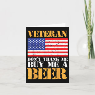 Veteran Dont Thank Buy Me Beer Memorial Veterans Card