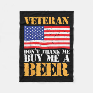 Veteran Dont Thank Buy Me Beer Memorial Veterans Fleece Blanket
