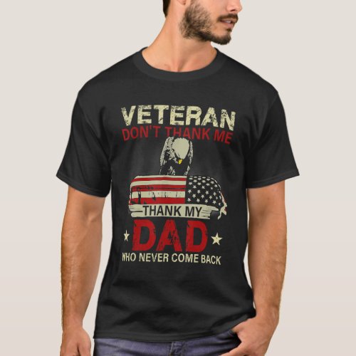 Veteran Dont Thank Me Thank My Husband Who Never  T_Shirt