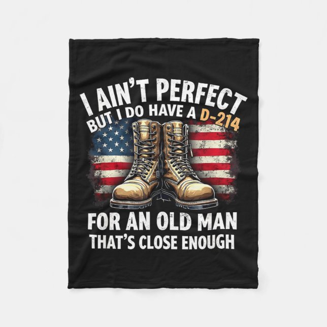 Veteran Gift I Ain't Perfect But Do Have An Old Ma Fleece Blanket (Front)