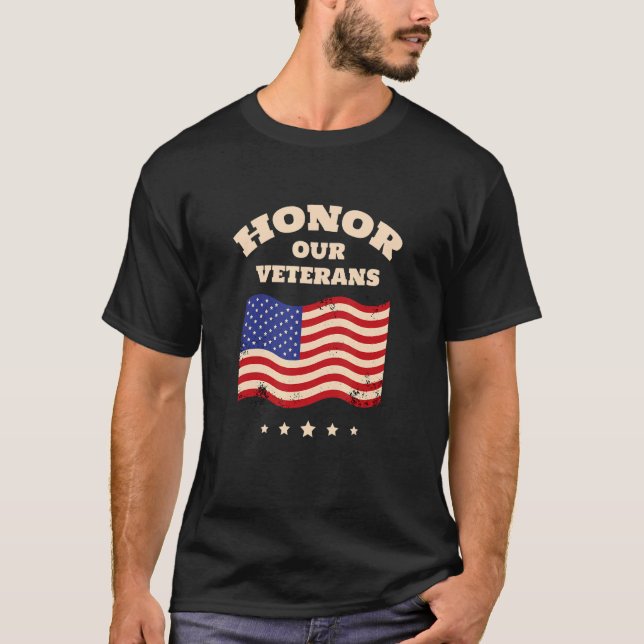 Veteran - honor our veterans T-Shirt (Front)