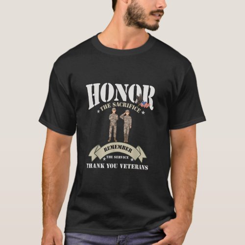 Veteran Honor the Sacrifice Remember the Service  T_Shirt