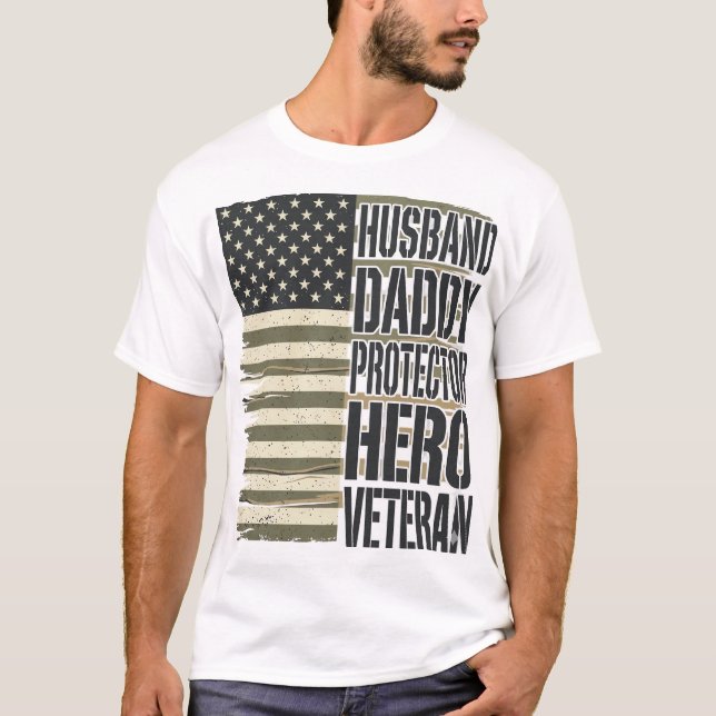 Veteran Husband Daddy Protector Hero Flag Shirt De (Front)
