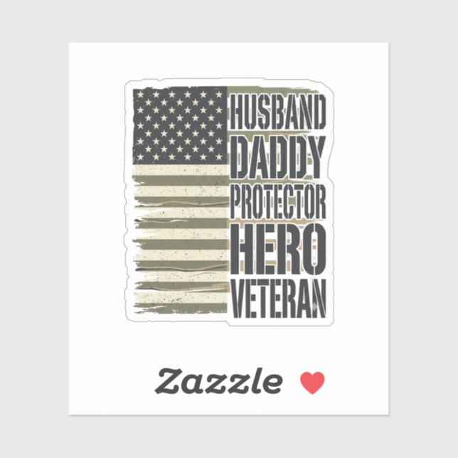 Veteran Husband Daddy Protector Hero Flag Shirt De Sticker (Sheet)