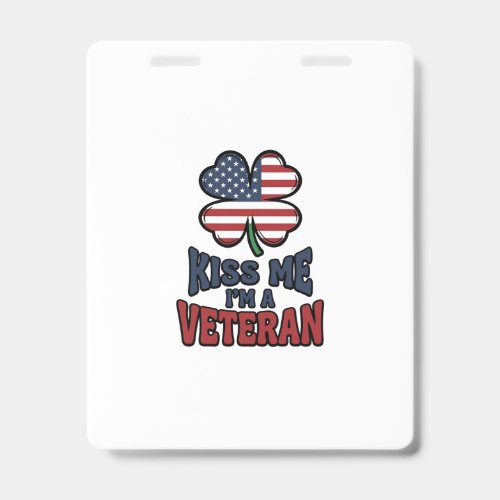 Veteran Kiss Me Patriotic Clover Vintage Shirt_1 Badge