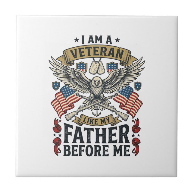 Veteran Like My Father Before Me Eagle Ceramic Tile (Front)