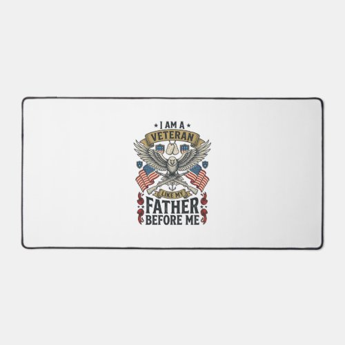 Veteran Like My Father Before Me Eagle Desk Mat