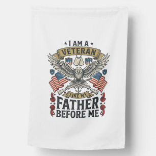 Veteran Like My Father Before Me Eagle House Flag