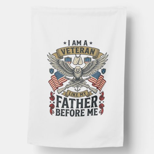 Veteran Like My Father Before Me Eagle House Flag