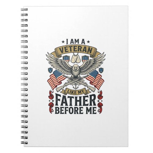 Veteran Like My Father Before Me Eagle Notebook