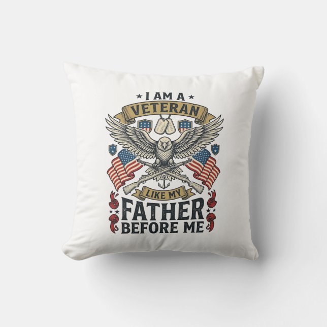 Veteran Like My Father Before Me Eagle Throw Pillow (Front)
