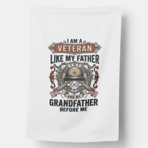 Veteran Like My Father Grandfather Before Me Desig House Flag
