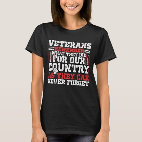 Veteran  Remember what they did for our country T_Shirt