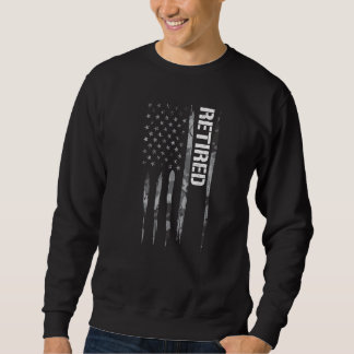 Veteran Retired American Flag Sayings Sweatshirt