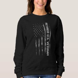 Veteran Retired U S Veteran American Flag Sweatshirt