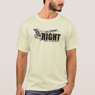 VETERAN RIGHT WING EXTREMIST T-Shirt