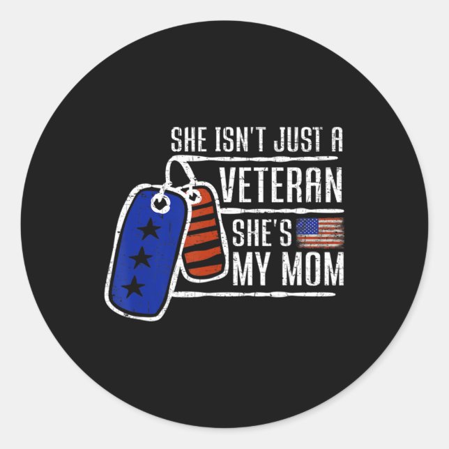 Veteran She's My Mom  USA Flag Proud American Vete Classic Round Sticker (Front)