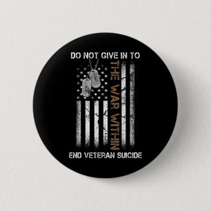 Veteran Suicide Awareness The War Within Patriotic Button