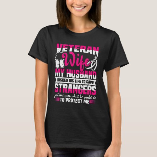 Veteran Wife Husband Soldier  Saying For Militar T_Shirt