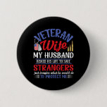 Veteran Wife My Husband Risked His Life Strangers  Button