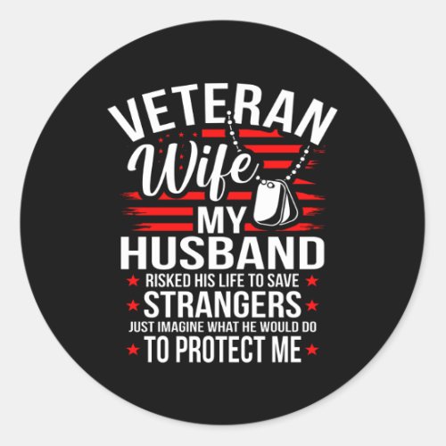 Veteran Wife My Husband Veterans Day Classic Round Sticker